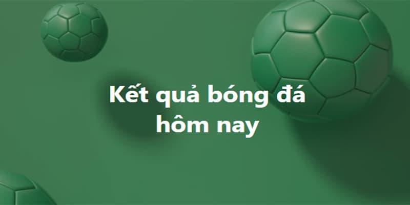 Lý do cần thay đổi kết quả bóng đá